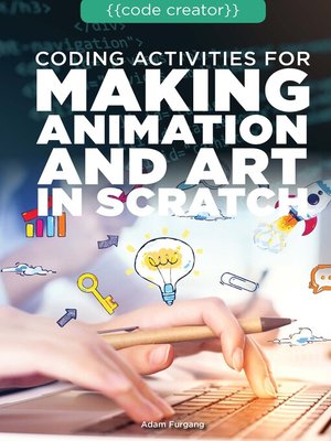 cover image of Coding Activities for Making Animation and Art in Scratch